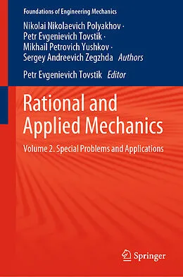 E-Book (pdf) Rational and Applied Mechanics von Nikolai Nikolaevich Polyakhov, Petr Evgenievich Tovstik, Mikhail Petrovich Yushkov