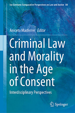 Livre Relié Criminal Law and Morality in the Age of Consent de 