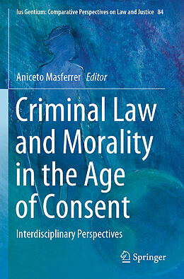 Couverture cartonnée Criminal Law and Morality in the Age of Consent de 