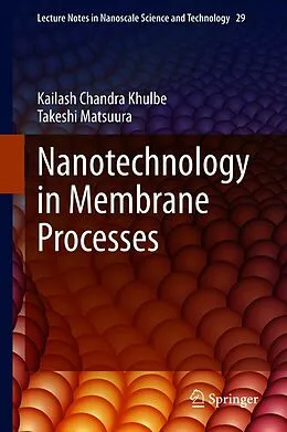 E-Book (pdf) Nanotechnology in Membrane Processes von Kailash Chandra Khulbe, Takeshi Matsuura