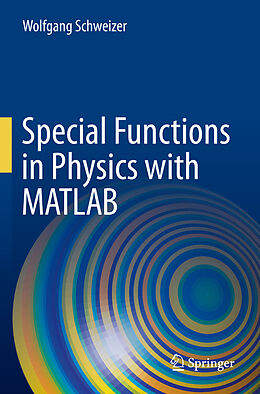 Couverture cartonnée Special Functions in Physics with MATLAB de Wolfgang Schweizer