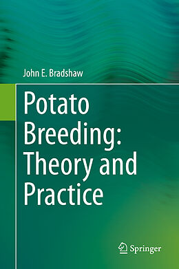 Livre Relié Potato Breeding: Theory and Practice de John E. Bradshaw
