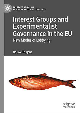 Livre Relié Interest Groups and Experimentalist Governance in the EU de Douwe Truijens