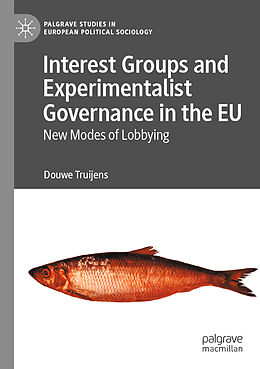 Couverture cartonnée Interest Groups and Experimentalist Governance in the EU de Douwe Truijens