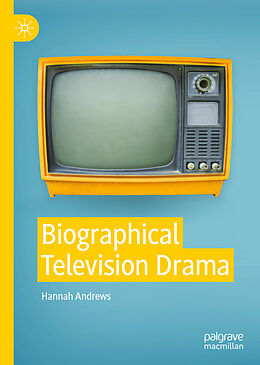 Livre Relié Biographical Television Drama de Hannah Andrews