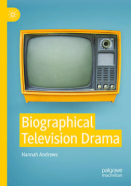 Couverture cartonnée Biographical Television Drama de Hannah Andrews