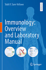 Couverture cartonnée Immunology: Overview and Laboratory Manual de Tobili Y. Sam-Yellowe