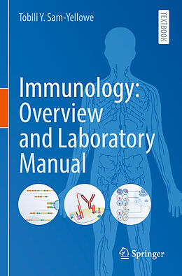 Couverture cartonnée Immunology: Overview and Laboratory Manual de Tobili Y. Sam-Yellowe