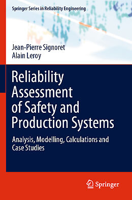 Couverture cartonnée Reliability Assessment of Safety and Production Systems de Alain Leroy, Jean-Pierre Signoret