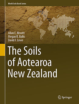 Livre Relié The Soils of Aotearoa New Zealand de Allan E. Hewitt, David J. Lowe, Megan R. Balks