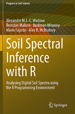 Couverture cartonnée Soil Spectral Inference with R de Alexandre M. J. -C. Wadoux, Brendan Malone, Alex B. McBratney