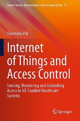 Couverture cartonnée Internet of Things and Access Control de Shantanu Pal