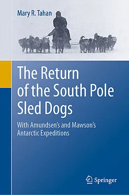 E-Book (pdf) The Return of the South Pole Sled Dogs von Mary R. Tahan