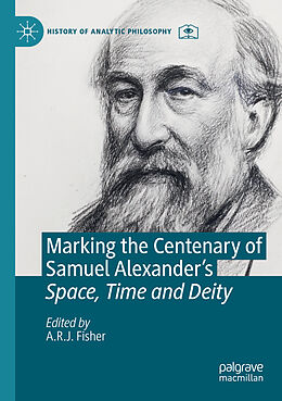 Couverture cartonnée Marking the Centenary of Samuel Alexander's Space, Time and Deity de 