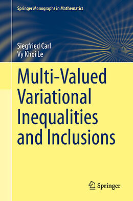 Livre Relié Multi-Valued Variational Inequalities and Inclusions de Vy Khoi Le, Siegfried Carl