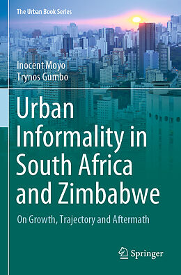 Couverture cartonnée Urban Informality in South Africa and Zimbabwe de Trynos Gumbo, Inocent Moyo