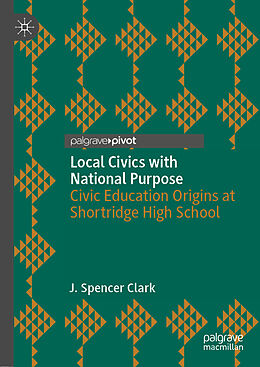 Livre Relié Local Civics with National Purpose de J. Spencer Clark