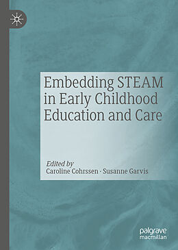 Fester Einband Embedding STEAM in Early Childhood Education and Care von 