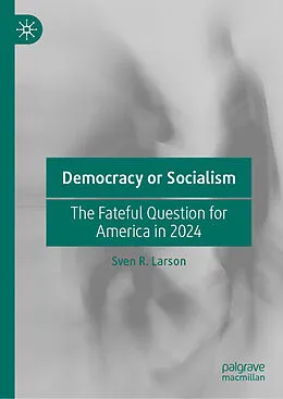 E-Book (pdf) Democracy or Socialism von Sven R. Larson