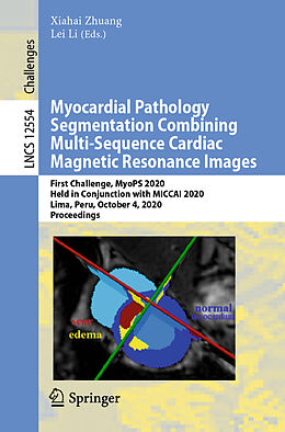 Kartonierter Einband Myocardial Pathology Segmentation Combining Multi-Sequence Cardiac Magnetic Resonance Images von 
