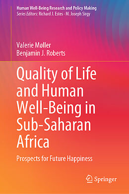 Fester Einband Quality of Life and Human Well-Being in Sub-Saharan Africa von Benjamin J. Roberts, Valerie Møller