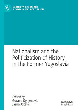 Livre Relié Nationalism and the Politicization of History in the Former Yugoslavia de 