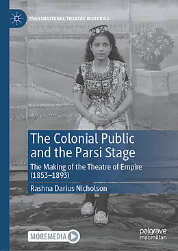 eBook (pdf) The Colonial Public and the Parsi Stage de Rashna Darius Nicholson