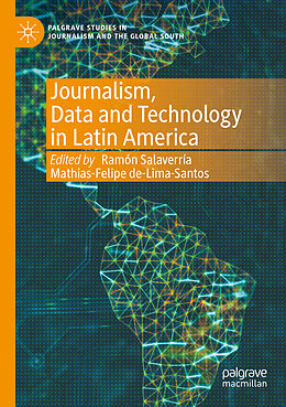 Couverture cartonnée Journalism, Data and Technology in Latin America de 