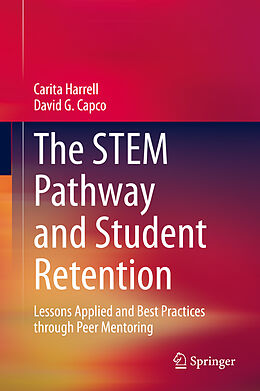 Fester Einband The STEM Pathway and Student Retention von David G. Capco, Carita Harrell