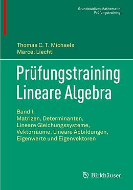 E-Book (pdf) Prüfungstraining Lineare Algebra von Thomas C.T. Michaels, Marcel Liechti