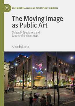 Livre Relié The Moving Image as Public Art de Annie Dell'Aria