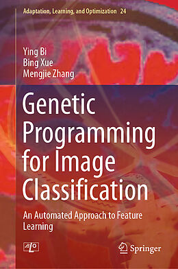 Fester Einband Genetic Programming for Image Classification von Ying Bi, Mengjie Zhang, Bing Xue