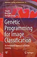 E-Book (pdf) Genetic Programming for Image Classification von Ying Bi, Bing Xue, Mengjie Zhang