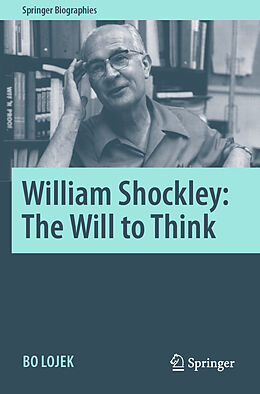 Couverture cartonnée William Shockley: The Will to Think de Bo Lojek