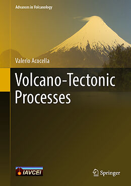 Livre Relié Volcano-Tectonic Processes de Valerio Acocella