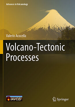 Couverture cartonnée Volcano-Tectonic Processes de Valerio Acocella
