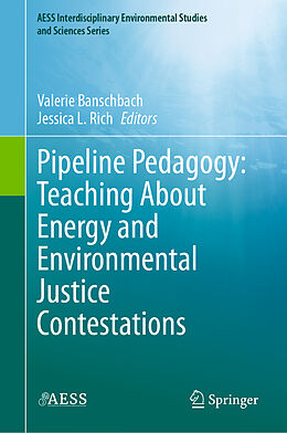 Fester Einband Pipeline Pedagogy: Teaching About Energy and Environmental Justice Contestations von 