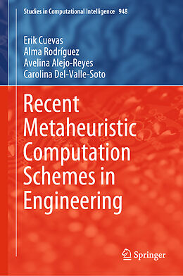 Fester Einband Recent Metaheuristic Computation Schemes in Engineering von Erik Cuevas, Carolina Del-Valle-Soto, Avelina Alejo-Reyes