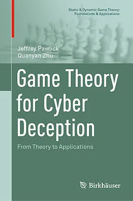 E-Book (pdf) Game Theory for Cyber Deception von Jeffrey Pawlick, Quanyan Zhu