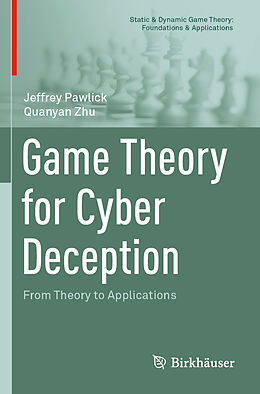 Couverture cartonnée Game Theory for Cyber Deception de Quanyan Zhu, Jeffrey Pawlick