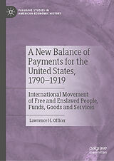 E-Book (pdf) A New Balance of Payments for the United States, 1790-1919 von Lawrence H. Officer