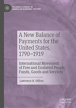 E-Book (pdf) A New Balance of Payments for the United States, 1790-1919 von Lawrence H. Officer