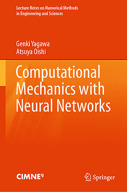 Fester Einband Computational Mechanics with Neural Networks von Atsuya Oishi, Genki Yagawa