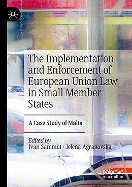 Couverture cartonnée The Implementation and Enforcement of European Union Law in Small Member States de 