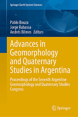 Livre Relié Advances in Geomorphology and Quaternary Studies in Argentina de 