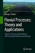E-Book (pdf) Fluvial Processes: Theory and Applications von Roman S. Chalov