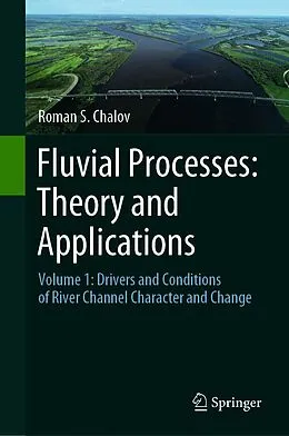E-Book (pdf) Fluvial Processes: Theory and Applications von Roman S. Chalov