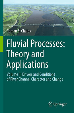 Couverture cartonnée Fluvial Processes: Theory and Applications de Roman S. Chalov