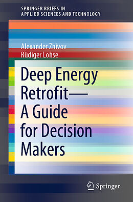 E-Book (pdf) Deep Energy Retrofit-A Guide for Decision Makers von Alexander Zhivov, Rüdiger Lohse