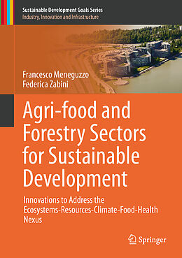 Fester Einband Agri-food and Forestry Sectors for Sustainable Development von Federica Zabini, Francesco Meneguzzo